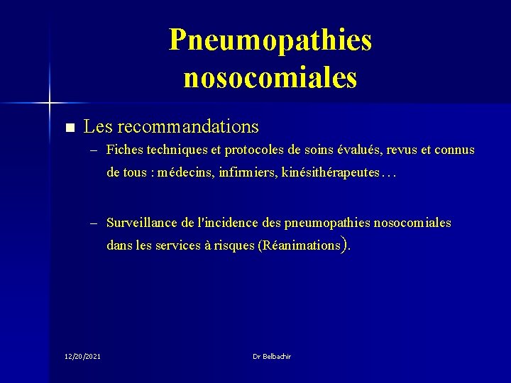 Pneumopathies nosocomiales n Les recommandations – Fiches techniques et protocoles de soins évalués, revus