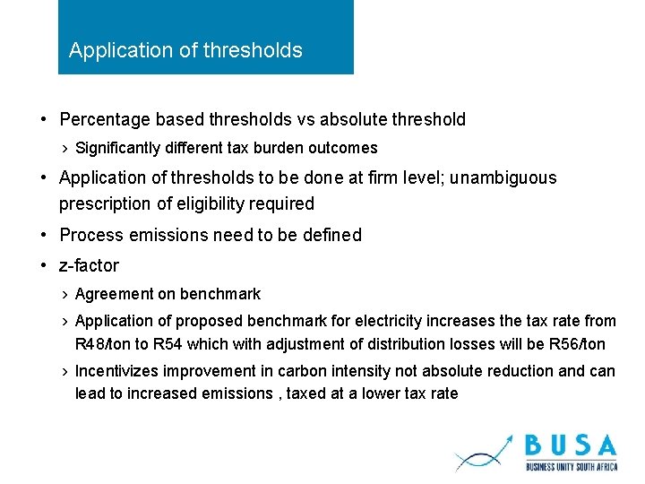 Application of thresholds • Percentage based thresholds vs absolute threshold › Significantly different tax