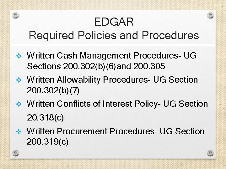 EDGAR Required Policies and Procedures v Written Cash Management Procedures- UG Sections 200. 302(b)(6)and