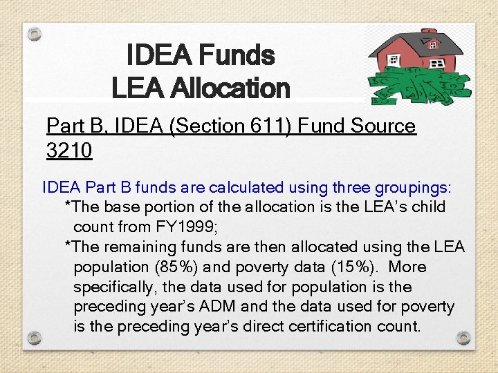 IDEA Funds LEA Allocation Part B, IDEA (Section 611) Fund Source 3210 IDEA Part