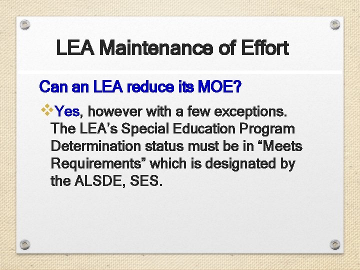 LEA Maintenance of Effort Can an LEA reduce its MOE? v. Yes, however with