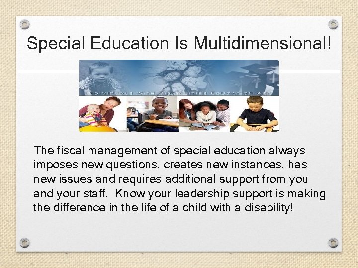 Special Education Is Multidimensional! The fiscal management of special education always imposes new questions,