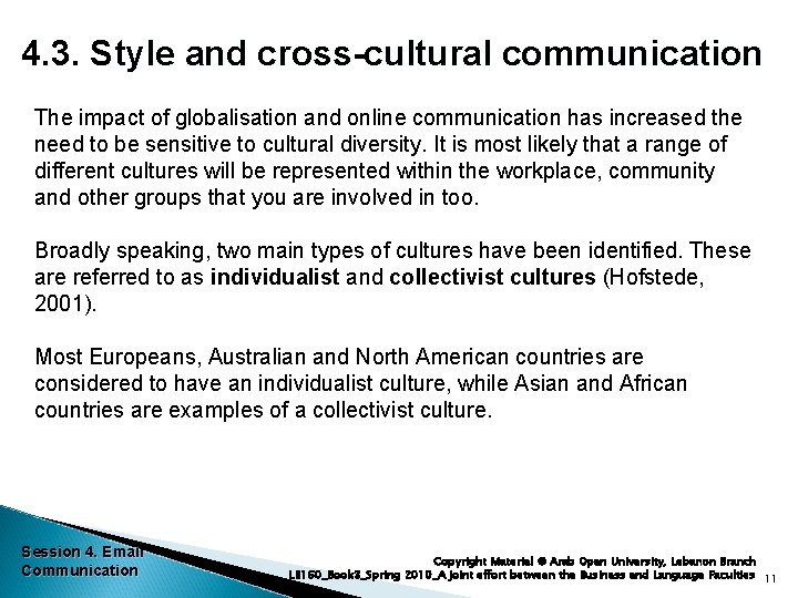 4. 3. Style and cross-cultural communication The impact of globalisation and online communication has