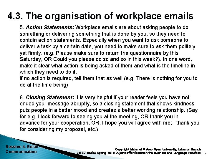 4. 3. The organisation of workplace emails 5. Action Statements: Workplace emails are about