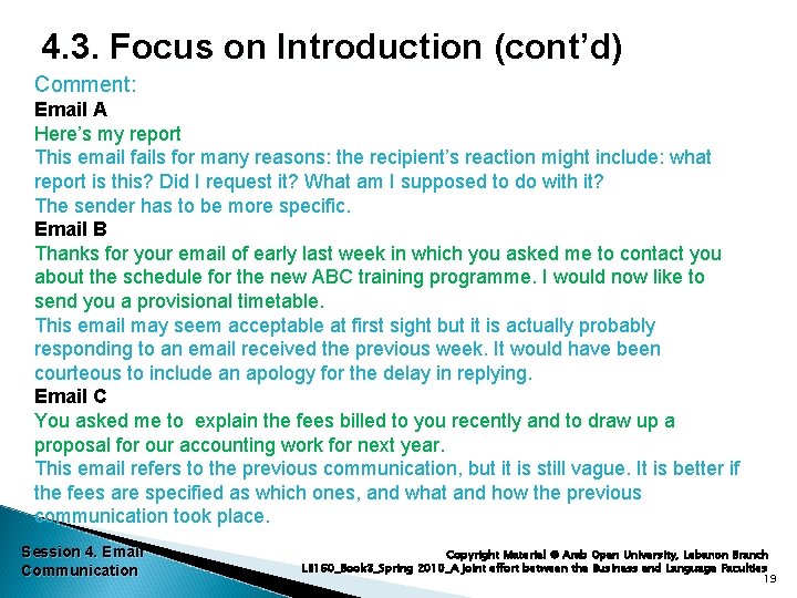 4. 3. Focus on Introduction (cont’d) Comment: Email A Here’s my report This email