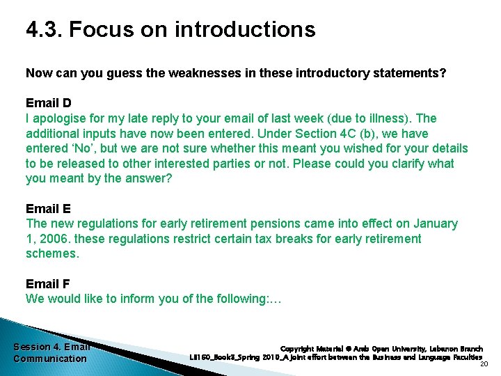 4. 3. Focus on introductions Now can you guess the weaknesses in these introductory
