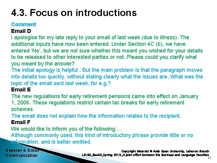 4. 3. Focus on introductions Comment Email D I apologise for my late reply