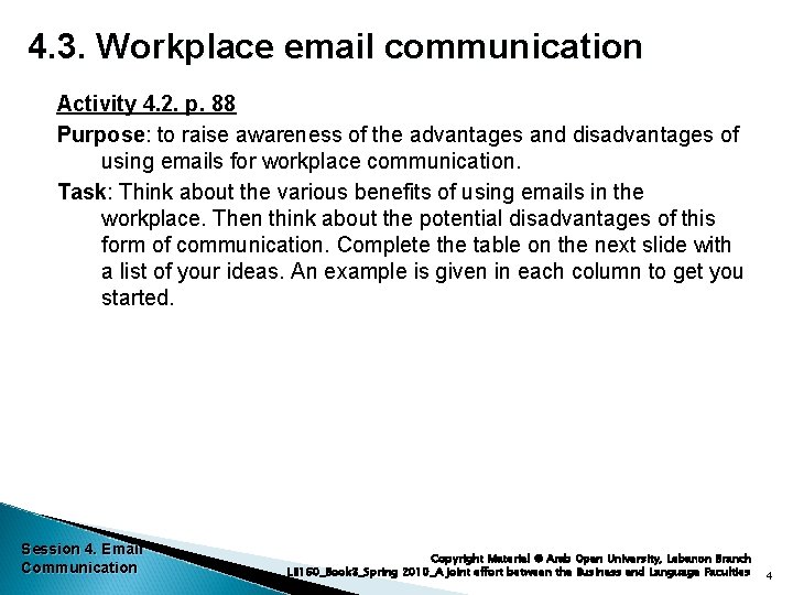 4. 3. Workplace email communication Activity 4. 2. p. 88 Purpose: to raise awareness
