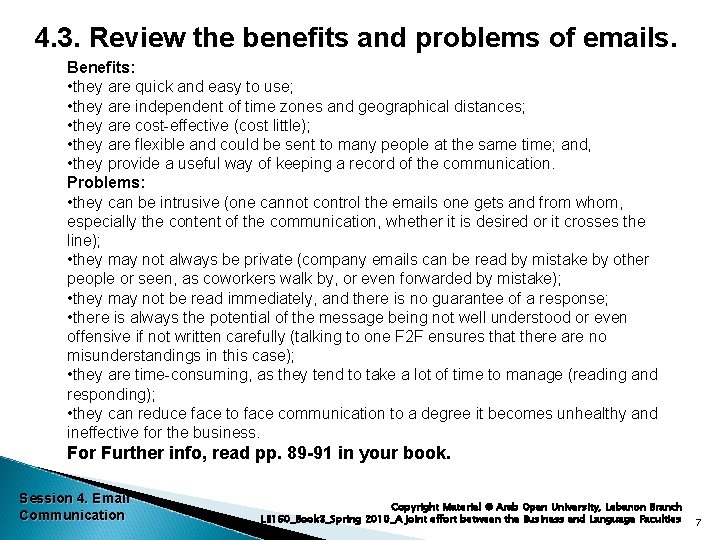4. 3. Review the benefits and problems of emails. Benefits: • they are quick
