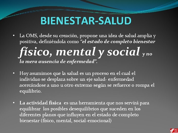 BIENESTAR-SALUD • La OMS, desde su creación, propone una idea de salud amplia y