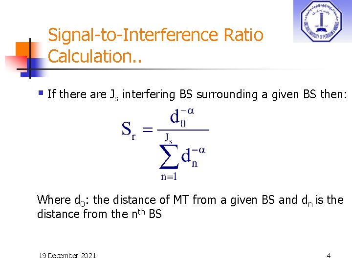 Signal-to-Interference Ratio Calculation. . § If there are Js interfering BS surrounding a given