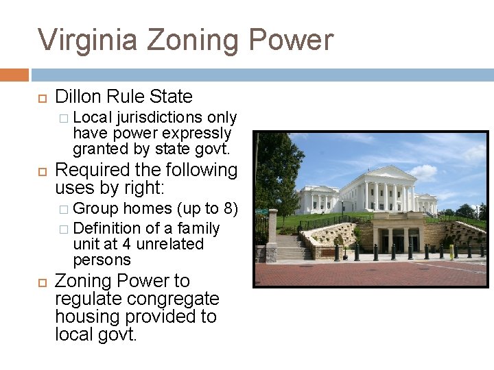 Virginia Zoning Power Dillon Rule State � Local jurisdictions only have power expressly granted
