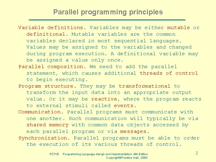 Parallel programming principles Variable definitions. Variables may be either mutable or definitional. Mutable variables Parallel programming principles Variable definitions. Variables may be either mutable or definitional. Mutable variables