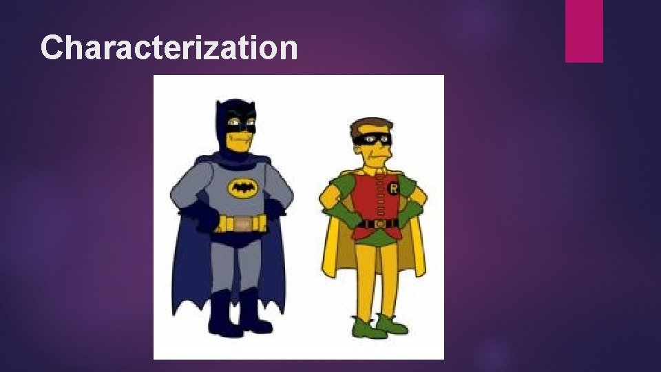 Characterization Characterization