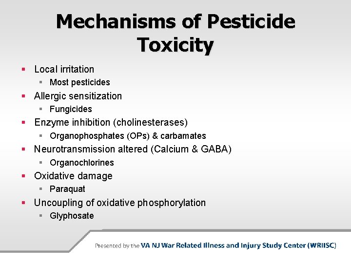 Mechanisms of Pesticide Toxicity § Local irritation § Most pesticides § Allergic sensitization §