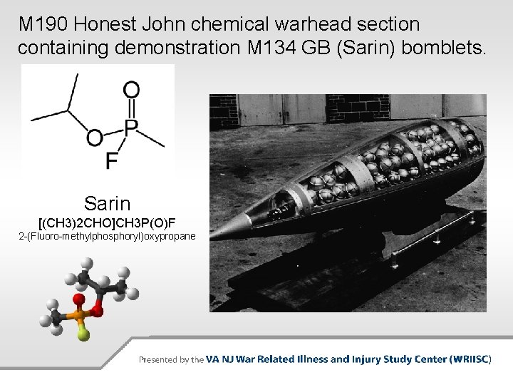 M 190 Honest John chemical warhead section containing demonstration M 134 GB (Sarin) bomblets.