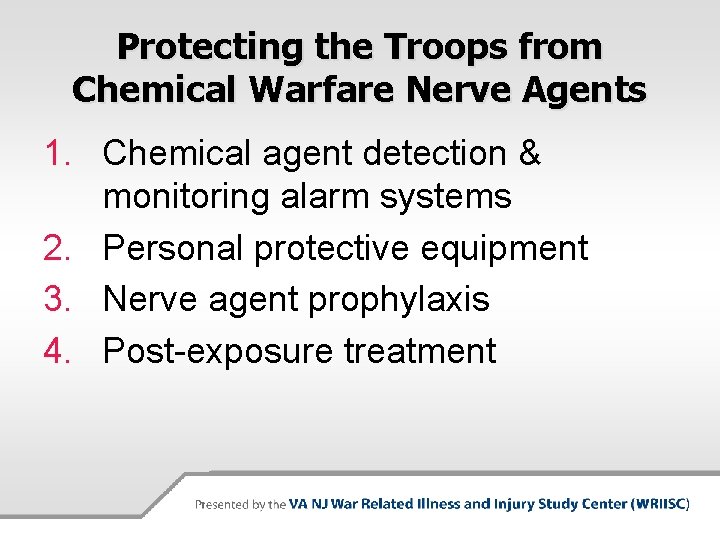 Protecting the Troops from Chemical Warfare Nerve Agents 1. Chemical agent detection & monitoring