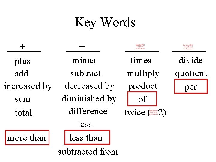 + plus add increased by sum total more than Key Words _ minus times