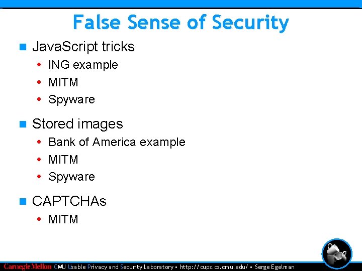 False Sense of Security n Java. Script tricks • ING example • MITM •