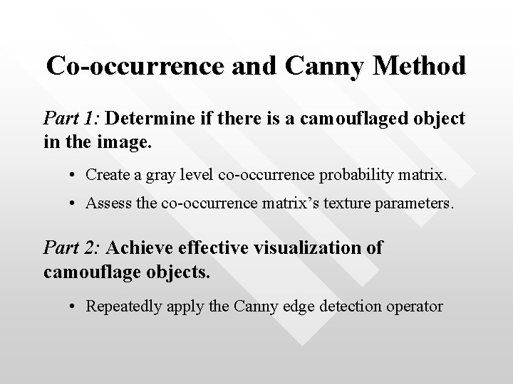 Co-occurrence and Canny Method Part 1: Determine if there is a camouflaged object in