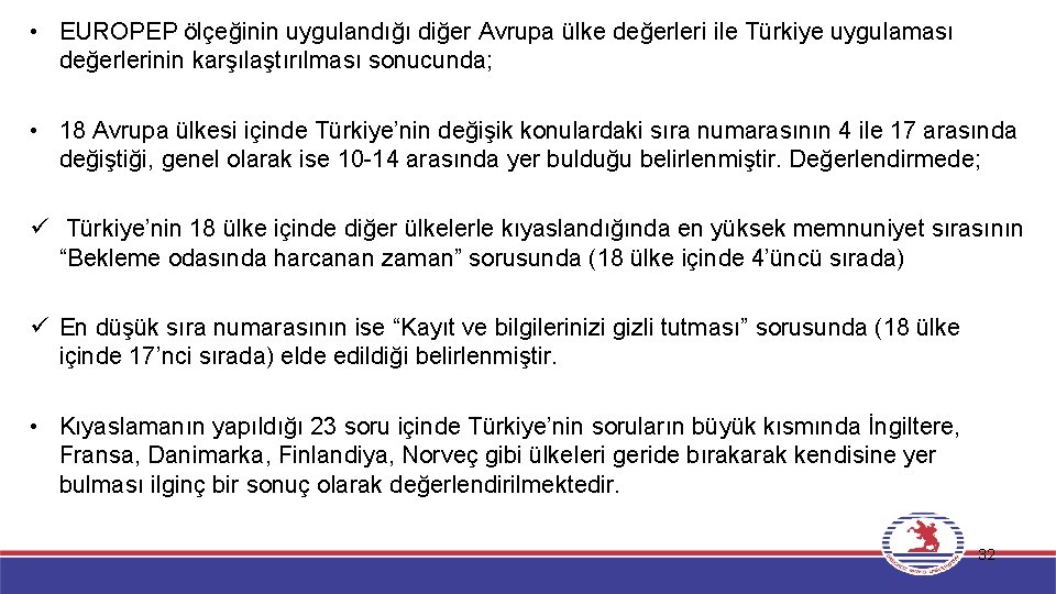  • EUROPEP ölçeğinin uygulandığı diğer Avrupa ülke değerleri ile Türkiye uygulaması değerlerinin karşılaştırılması