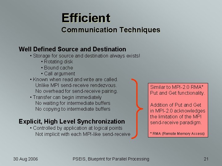 Efficient Communication Techniques Well Defined Source and Destination • Storage for source and destination