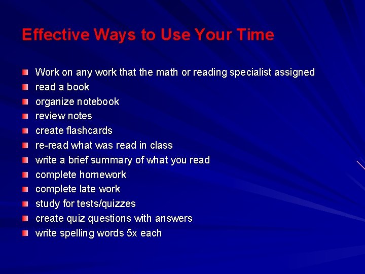 Effective Ways to Use Your Time Work on any work that the math or