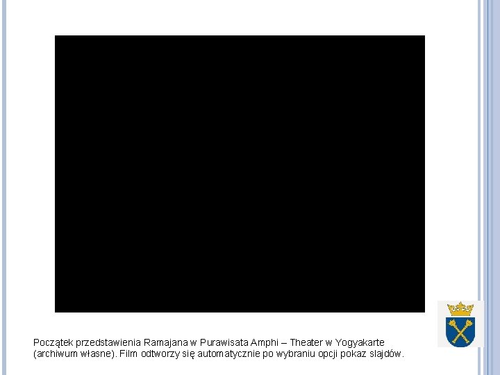 Początek przedstawienia Ramajana w Purawisata Amphi – Theater w Yogyakarte (archiwum własne). Film odtworzy