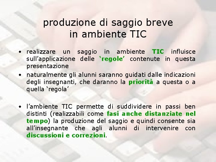 produzione di saggio breve in ambiente TIC • realizzare un saggio in ambiente TIC