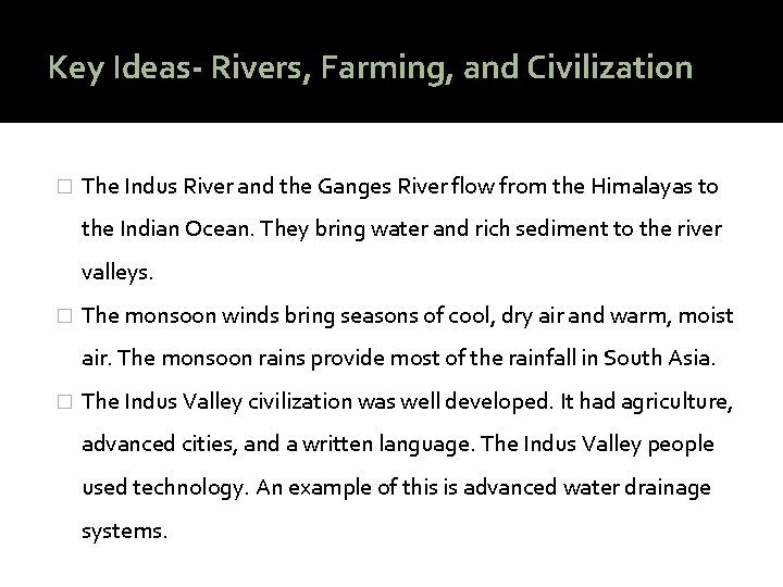 Key Ideas- Rivers, Farming, and Civilization � The Indus River and the Ganges River