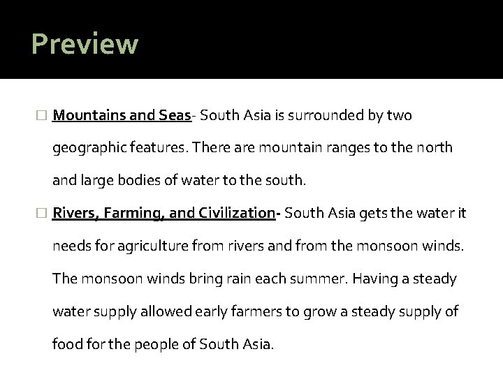 Preview � Mountains and Seas- South Asia is surrounded by two geographic features. There