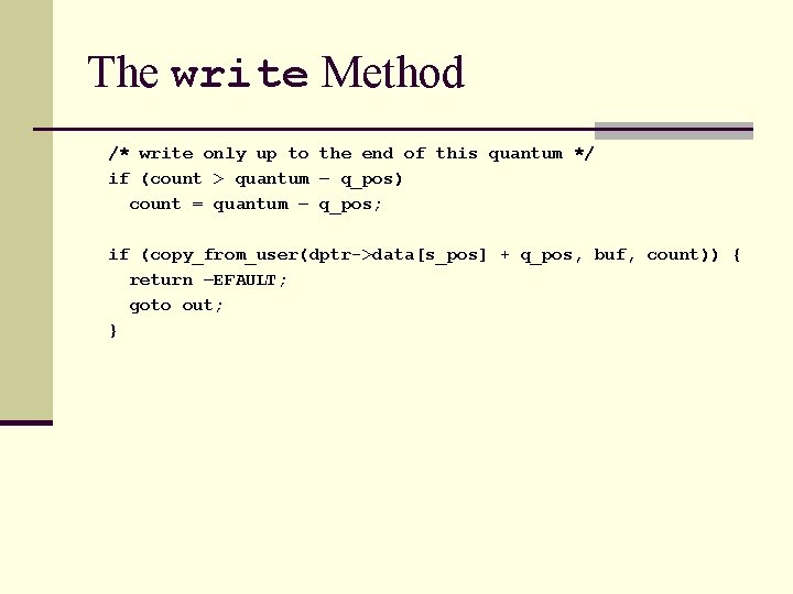 The write Method /* write only up to the end of this quantum */