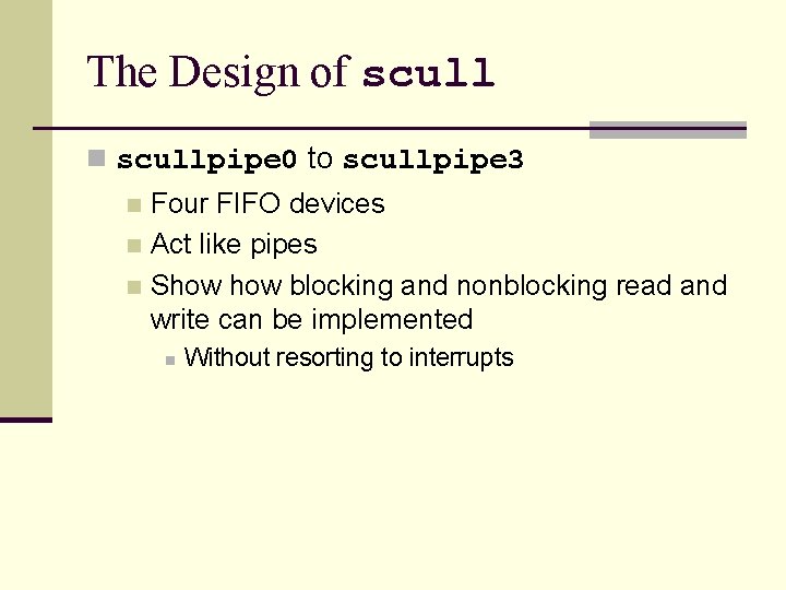 The Design of scull n scullpipe 0 to scullpipe 3 Four FIFO devices n