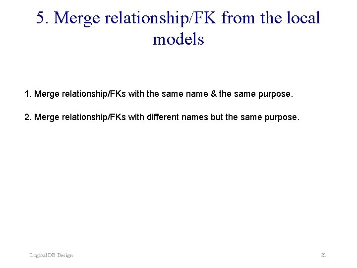 5. Merge relationship/FK from the local models 1. Merge relationship/FKs with the same name