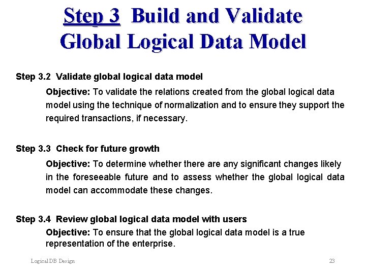 Step 3 Build and Validate Global Logical Data Model Step 3. 2 Validate global