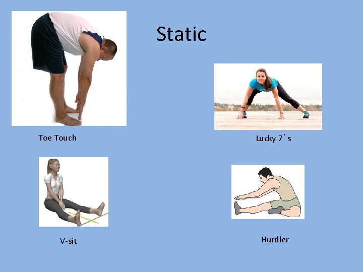 Static Toe Touch Lucky 7’s V-sit Hurdler 