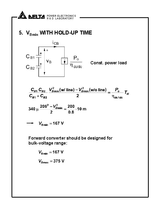 POWER ELECTRONICS R & D LABORATORY 5. VBmin WITH HOLD-UP TIME Const. power load