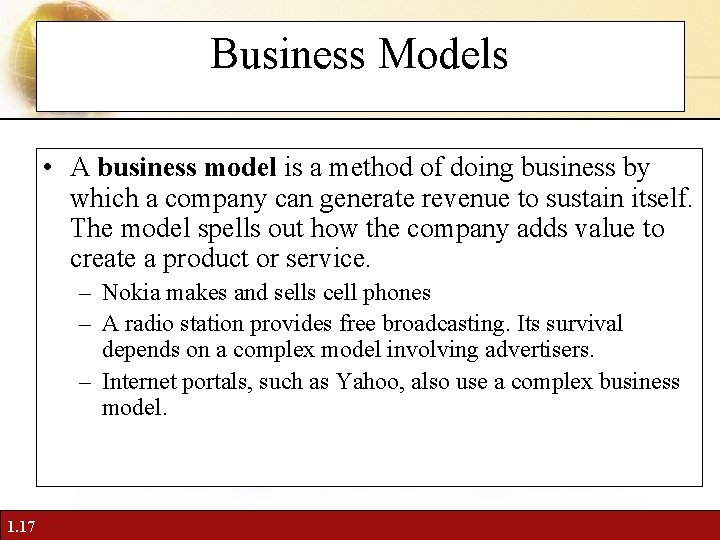 Business Models • A business model is a method of doing business by which