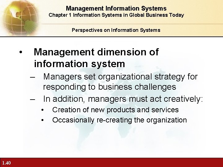 Management Information Systems Chapter 1 Information Systems in Global Business Today Perspectives on Information