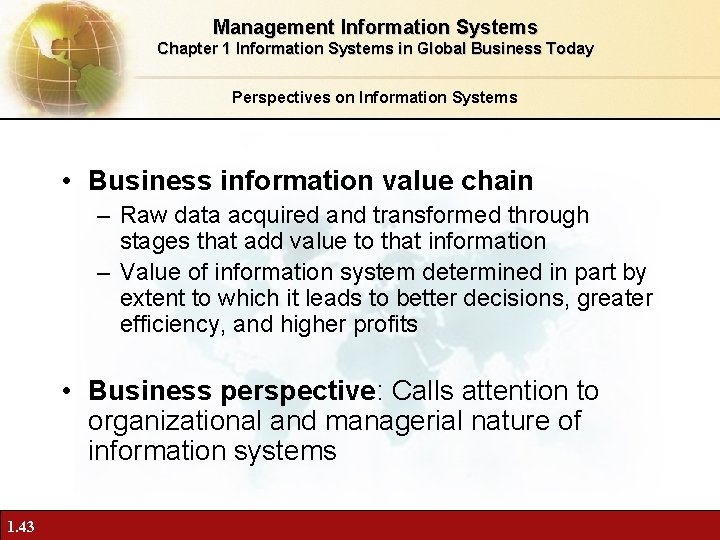 Management Information Systems Chapter 1 Information Systems in Global Business Today Perspectives on Information
