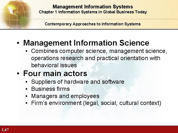 Management Information Systems Chapter 1 Information Systems in Global Business Today Contemporary Approaches to