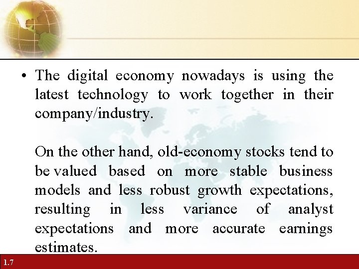  • The digital economy nowadays is using the latest technology to work together