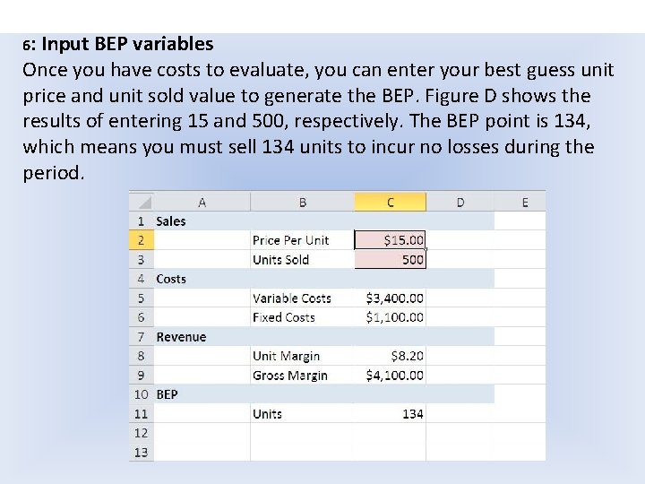 6: Input BEP variables Once you have costs to evaluate, you can enter your