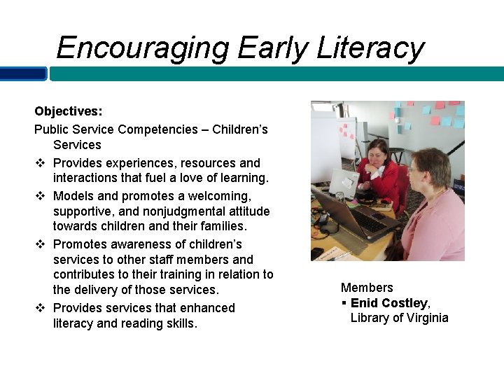 Encouraging Early Literacy Objectives: Public Service Competencies – Children’s Services v Provides experiences, resources