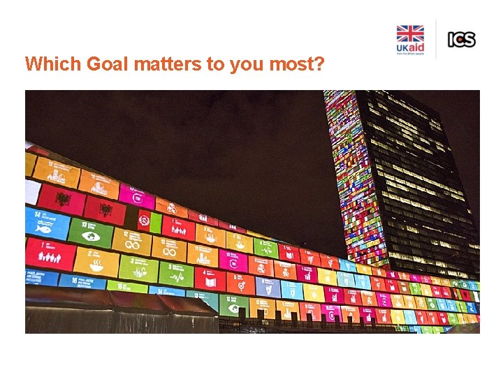 Which Goal matters to you most? 