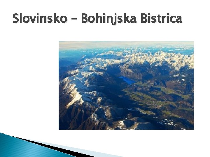 Slovinsko – Bohinjska Bistrica 