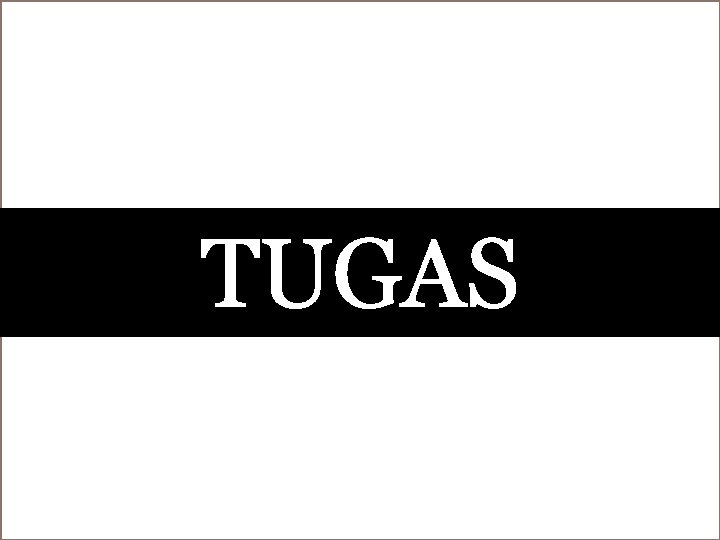 TUGAS 