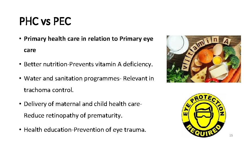 PHC vs PEC • Primary health care in relation to Primary eye care •