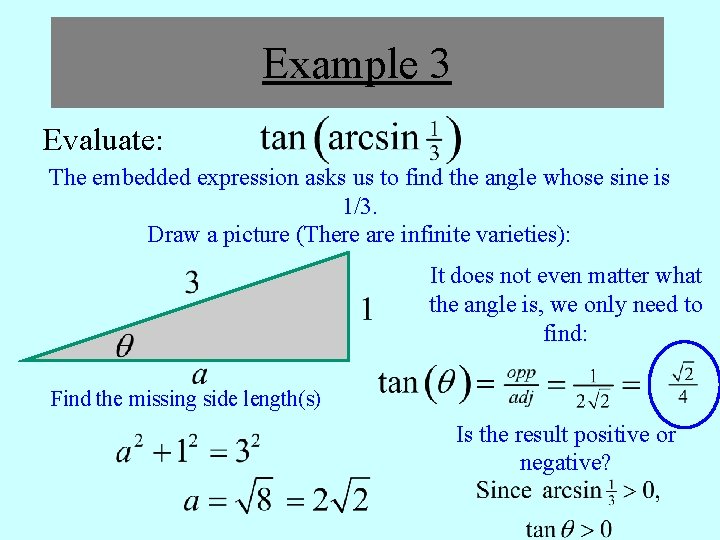 Example 3 Evaluate: The embedded expression asks us to find the angle whose sine