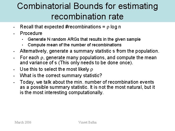 Combinatorial Bounds for estimating recombination rate • • Recall that expected #recombinations = log